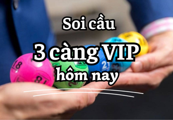 3 càng VIP hôm nay